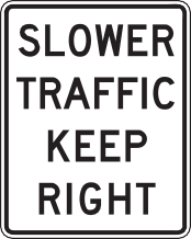 Slower Traffic Keep Right