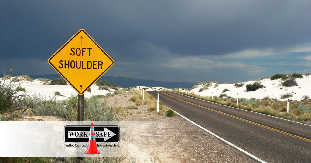 What Does the Soft Shoulder Sign Mean? | Worksafe Traffic Control