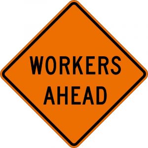 Workers Ahead Signs
